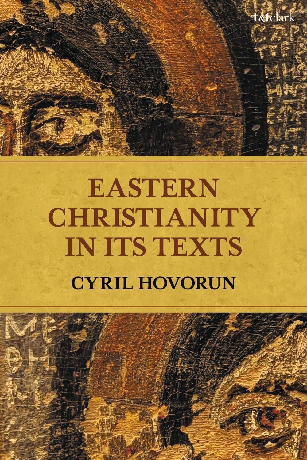 Cover: 9780567682901 | Eastern Christianity in Its Texts | Cyril Hovorun | Taschenbuch | 2022