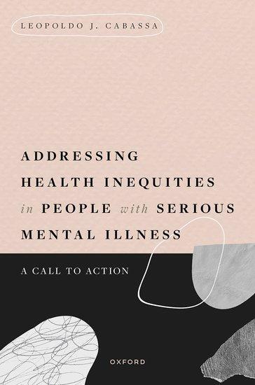 Cover: 9780190937300 | Addressing Health Inequities in People with Serious Mental Illness