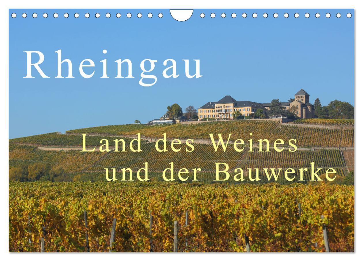 Cover: 9783435047505 | Rheingau - Land des Weines und der Bauwerks (Wandkalender 2025 DIN...