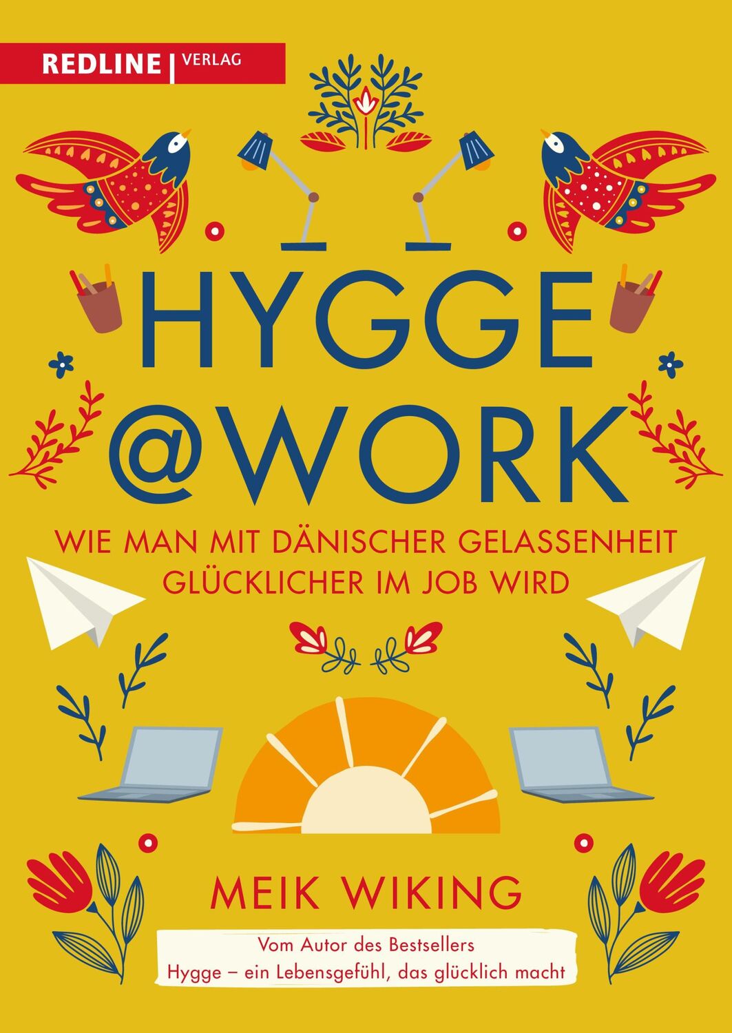 Cover: 9783868819823 | Hygge @ Work | Meik Wiking | Buch | 224 S. | Deutsch | 2024 | REDLINE