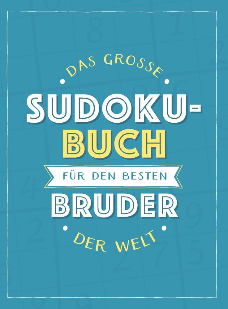 Cover: 9783625214007 | Das große Sudoku-Buch für dden besten Bruder der Welt | Taschenbuch