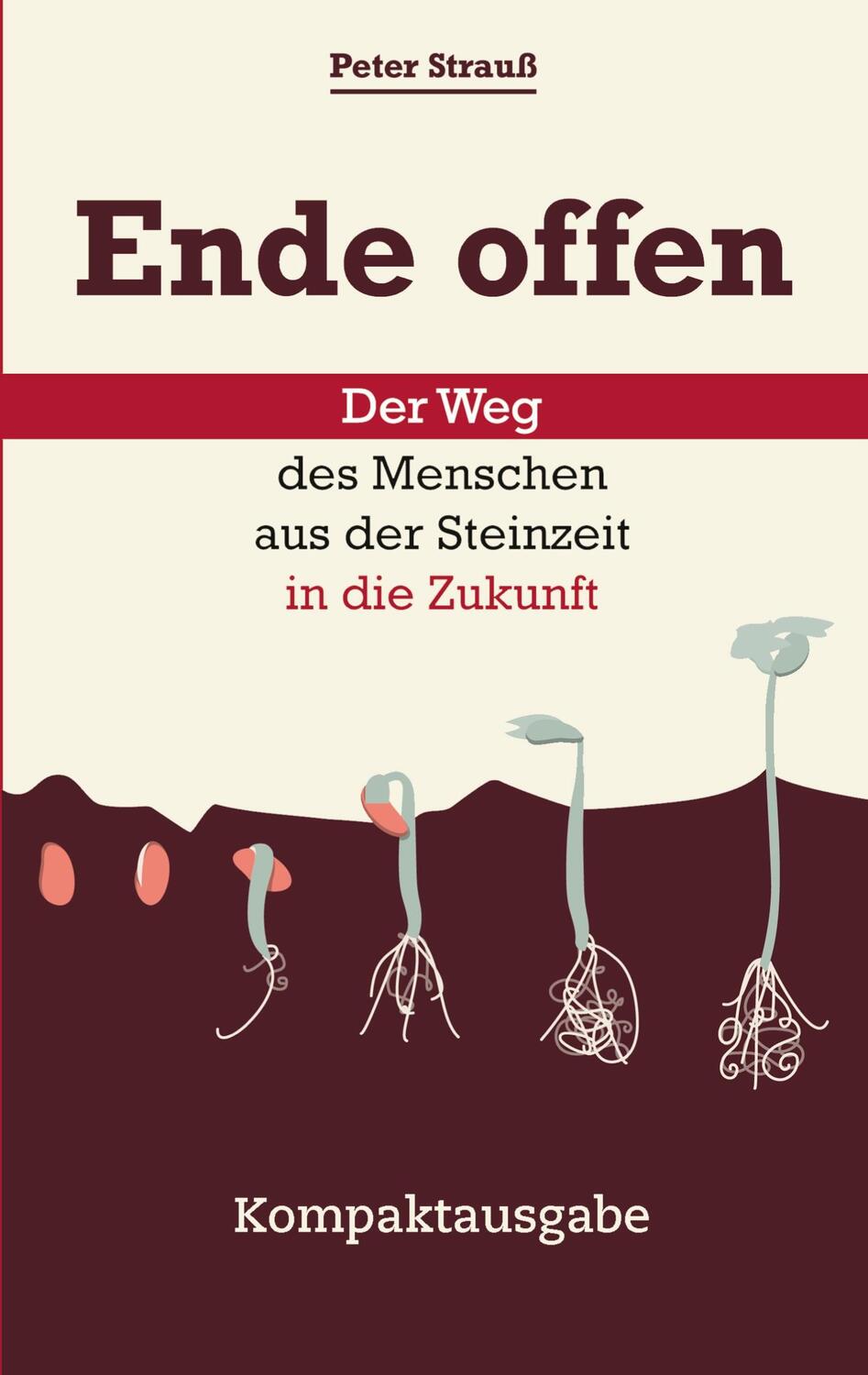 Cover: 9783347409835 | Ende offen - Der Weg des Menschen aus der Steinzeit in die Zukunft