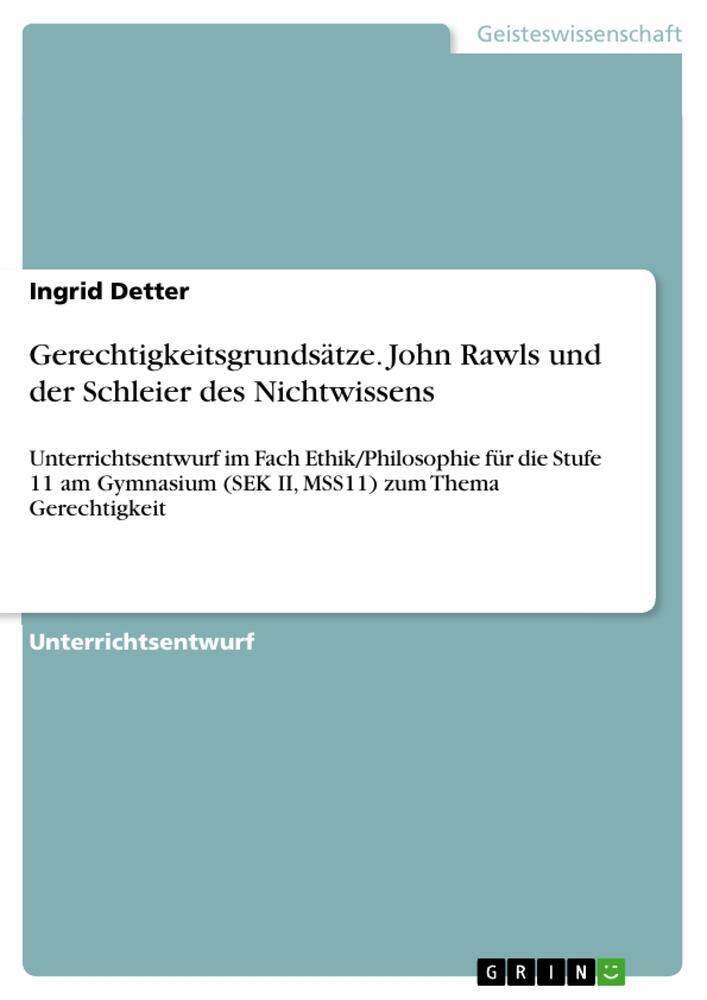 Cover: 9783668948433 | Gerechtigkeitsgrundsätze. John Rawls und der Schleier des Nichtwissens