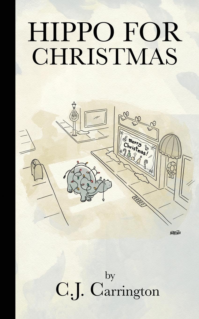 Cover: 9798989409204 | Hippo For Christmas | C. J. Carrington | Taschenbuch | Englisch | 2023