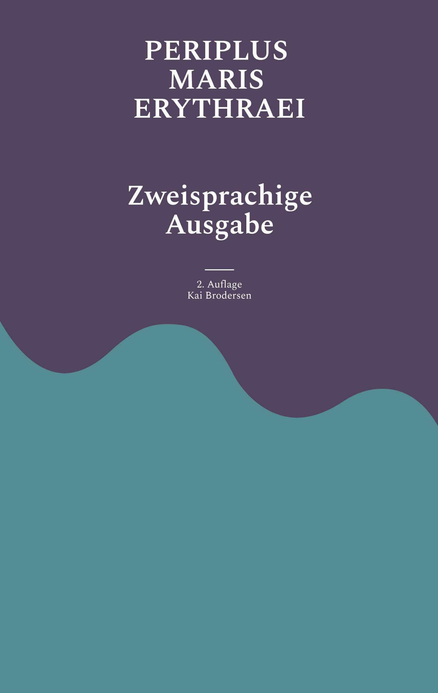 Cover: 9783939526476 | Periplus Maris Erythraei | Zweisprachige Ausgabe | Kai Brodersen