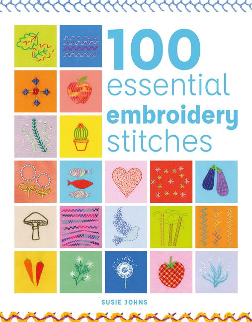 Cover: 9781784946500 | 100 Essential Embroidery Stitches | Susie Johns | Taschenbuch | 2023