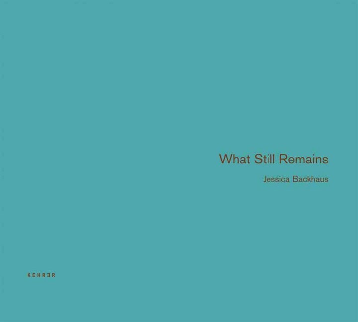 Cover: 9783868280197 | Jessica Backhaus | What still remains | Buch | Englisch | 2008