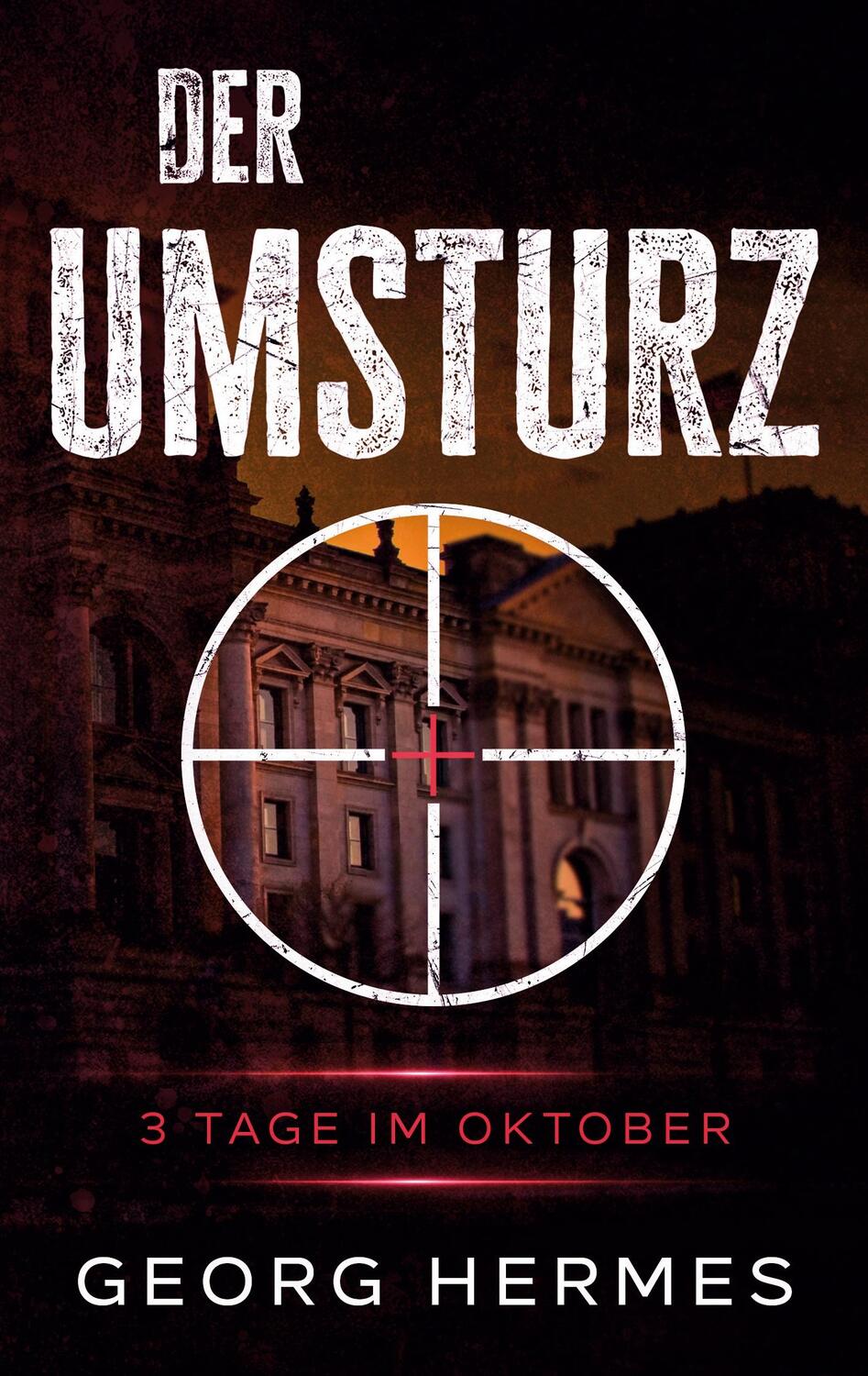 Cover: 9783967480061 | Der Umsturz | Drei Tage im Oktober | Georg Hermes | Taschenbuch | 2021