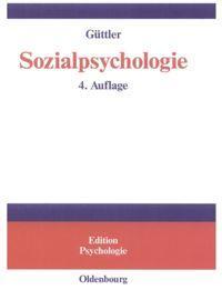 Cover: 9783486273304 | Sozialpsychologie | Peter O. Güttler | Buch | ISSN | 352 S. | Deutsch