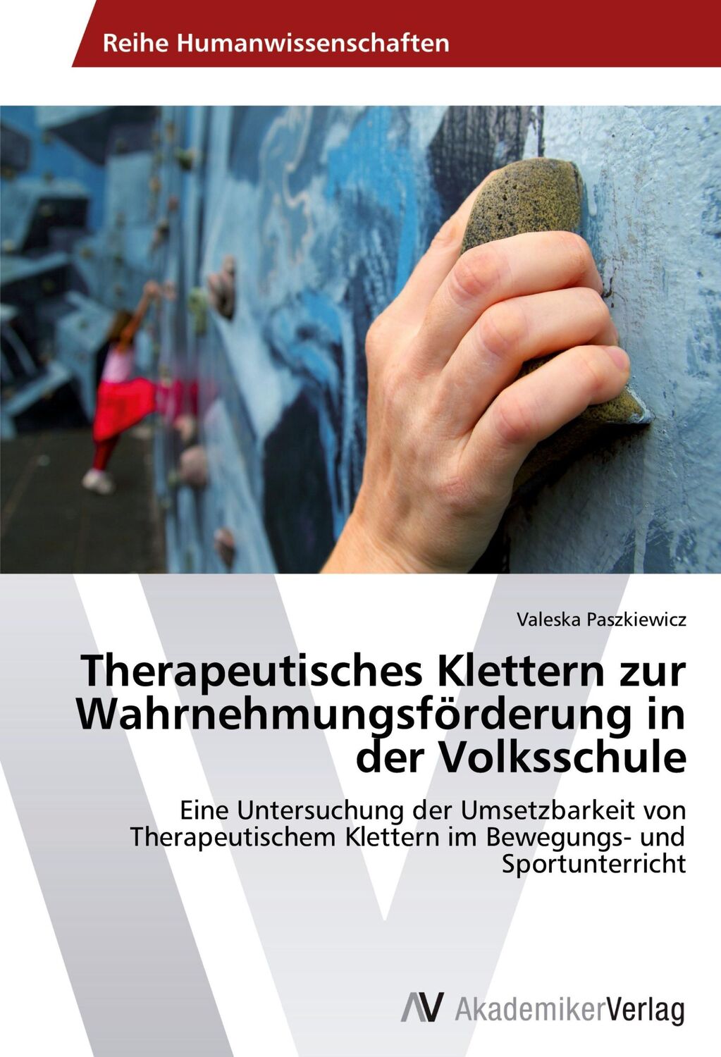 Cover: 9783639631548 | Therapeutisches Klettern zur Wahrnehmungsförderung in der Volksschule