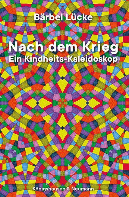 Cover: 9783826090714 | Nach dem Krieg | Ein Kindheits-Kaleidoskop | Bärbel Lücke | Buch