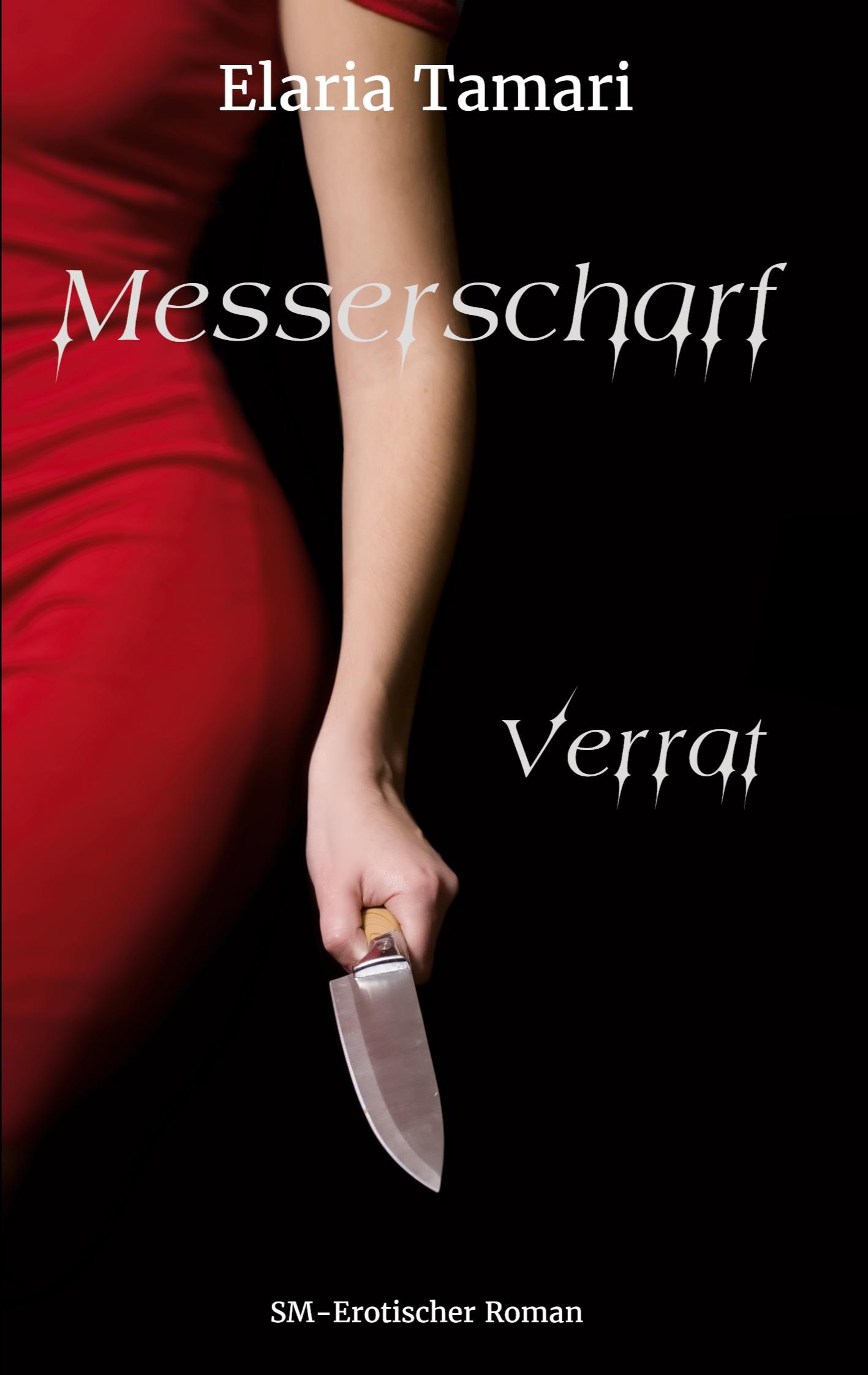 Cover: 9783759742490 | Messerscharf - Verrat | Elaria Tamari | Taschenbuch | Messerscharf