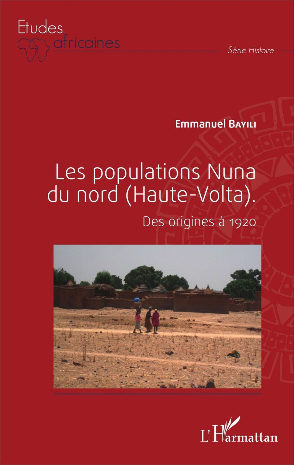 Cover: 9782343092447 | Les populations Nuna du nord (Haute-Volta) | Des origines à 1920