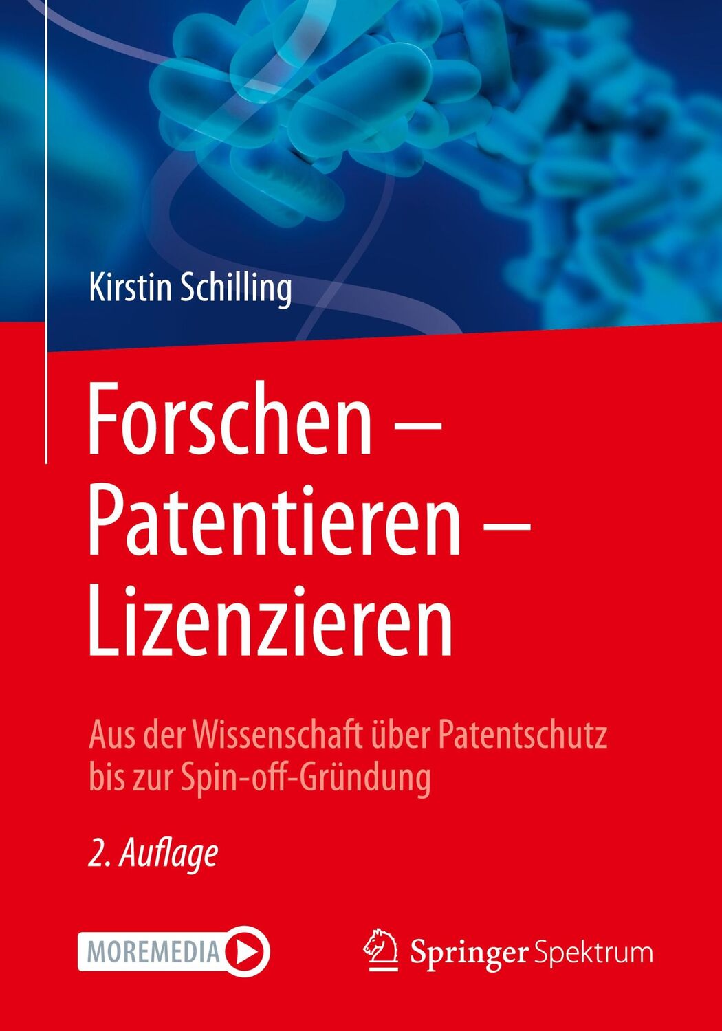 Cover: 9783662643990 | Forschen ¿ Patentieren ¿ Lizenzieren | Kirstin Schilling | Taschenbuch