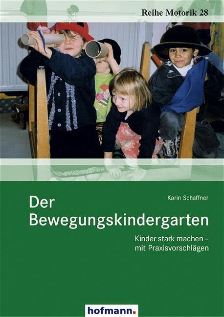 Cover: 9783778070284 | Der Bewegungskindergarten | Karin Schaffner | Taschenbuch | 132 S.