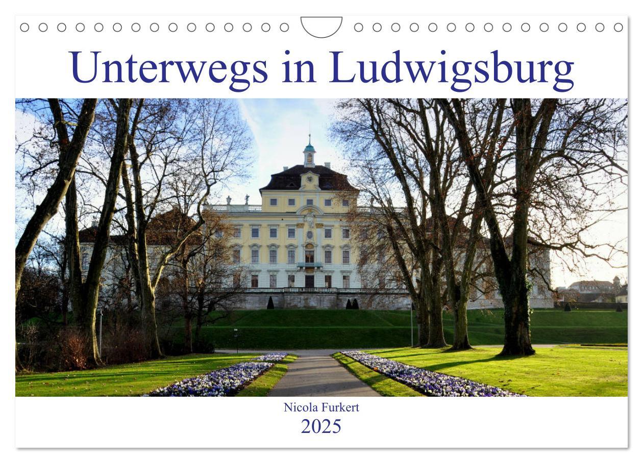 Cover: 9783435376711 | Unterwegs in Ludwigsburg (Wandkalender 2025 DIN A4 quer), CALVENDO...