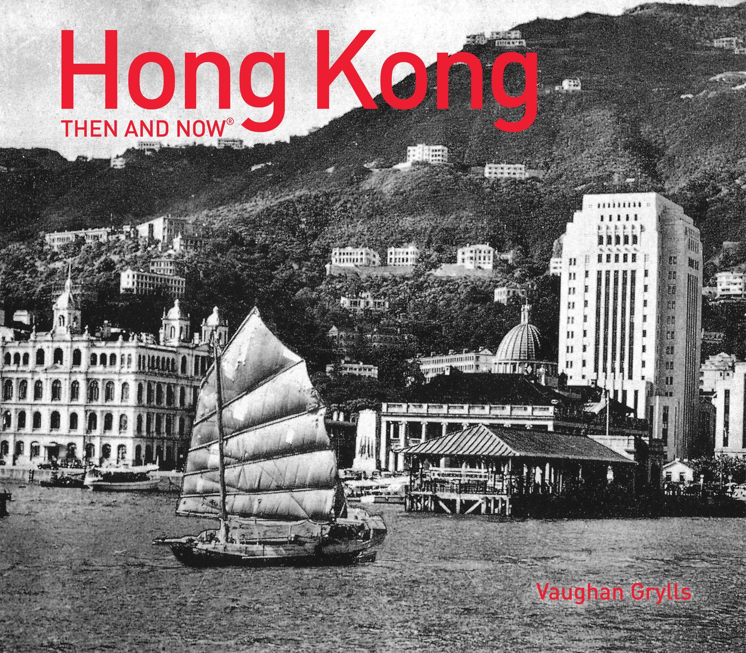 Cover: 9781910904084 | Hong Kong Then and Now(r) | Vaughan Grylls | Buch | Gebunden | 2016