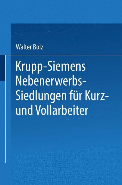 Cover: 9783662270448 | Krupp-Siemens Nebenerwerbs-Siedlungen für Kurz- und Vollarbeiter | vii