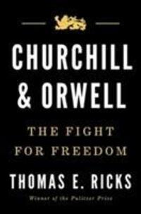 Cover: 9780715652374 | Churchill and Orwell | The Fight for Freedom | Thomas E. Ricks | Buch