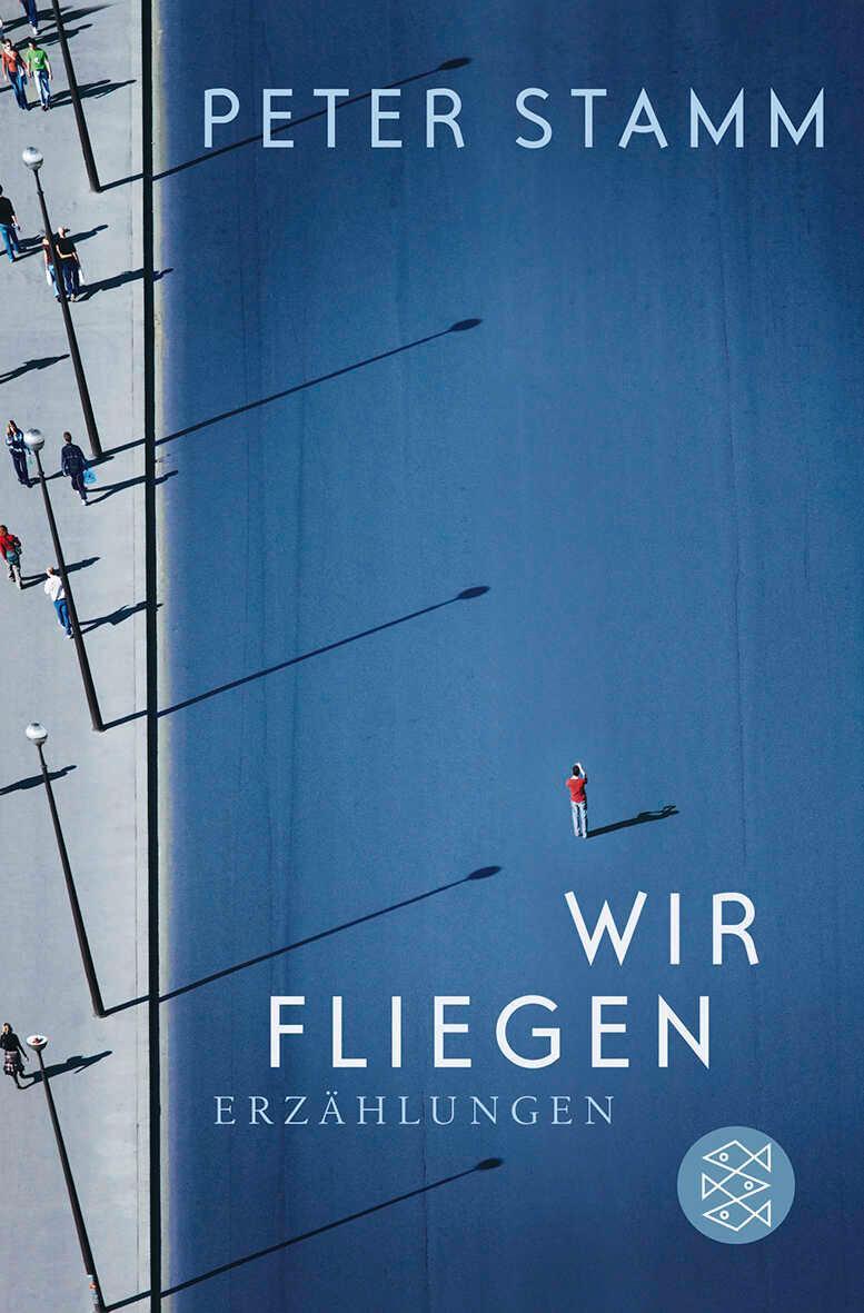 Cover: 9783596178032 | Wir fliegen | Erzählungen | Peter Stamm | Taschenbuch | 175 S. | 2009