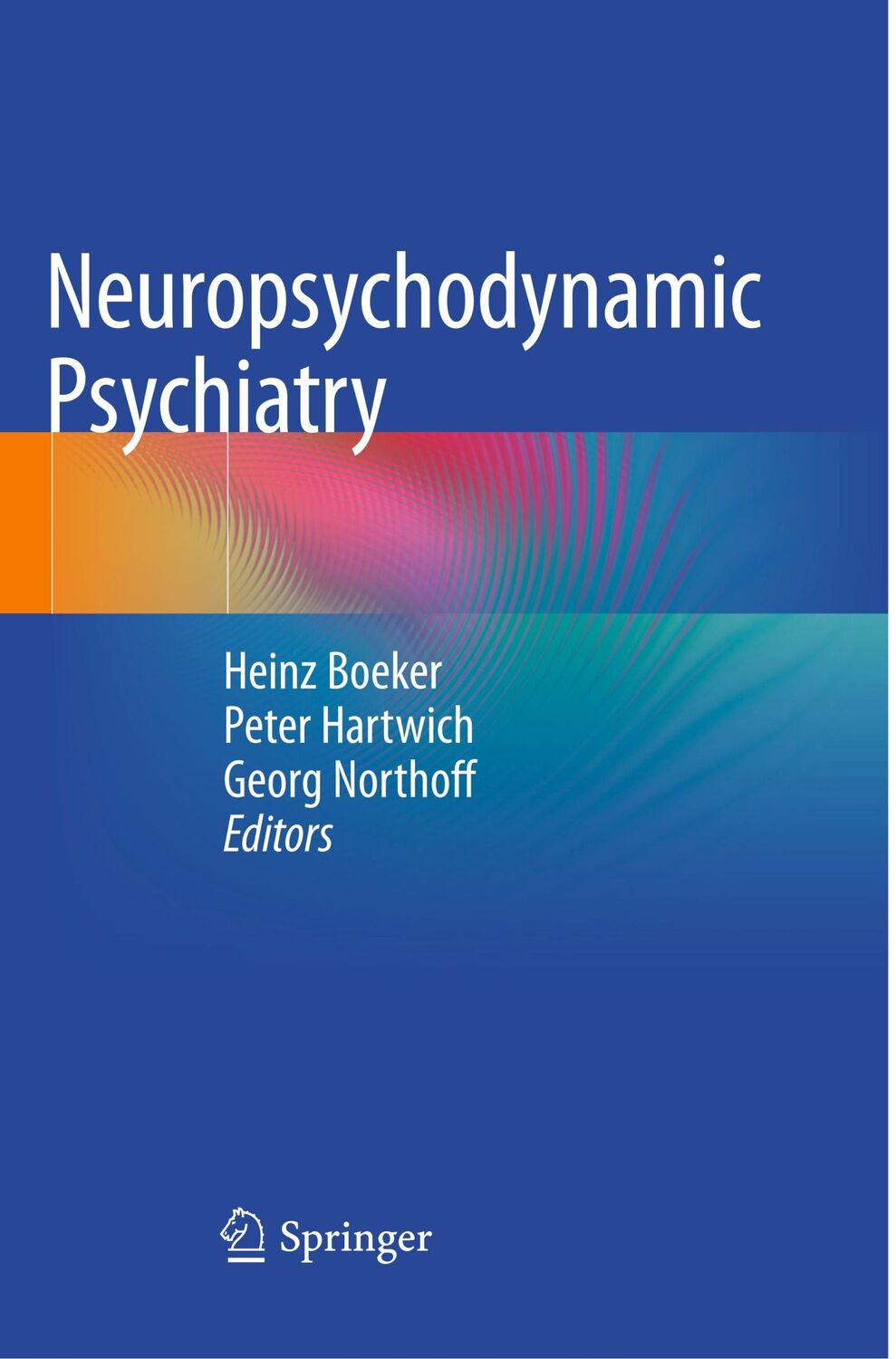 Cover: 9783030091521 | Neuropsychodynamic Psychiatry | Heinz Boeker (u. a.) | Taschenbuch