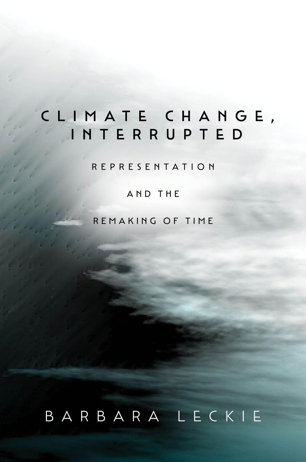 Cover: 9781503633988 | Climate Change, Interrupted | Representation and the Remaking of Time