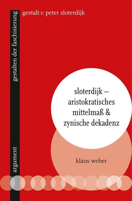 Cover: 9783867545303 | Sloterdijk - Aristokratisches Mittelmaß &amp; zynische Dekadenz | Weber