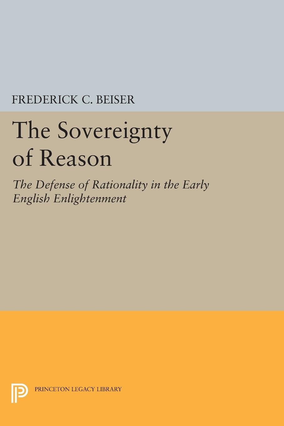 Cover: 9780691600543 | The Sovereignty of Reason | Frederick C. Beiser | Taschenbuch | 2014