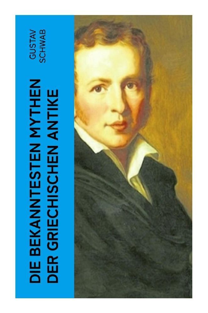 Cover: 9788027365333 | Die bekanntesten Mythen der griechischen Antike | Gustav Schwab | Buch