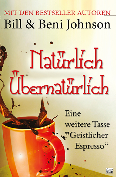 Cover: 9783940538178 | Natürlich übernatürlich | Noch eine Tasse "Geistlicher Espresso"