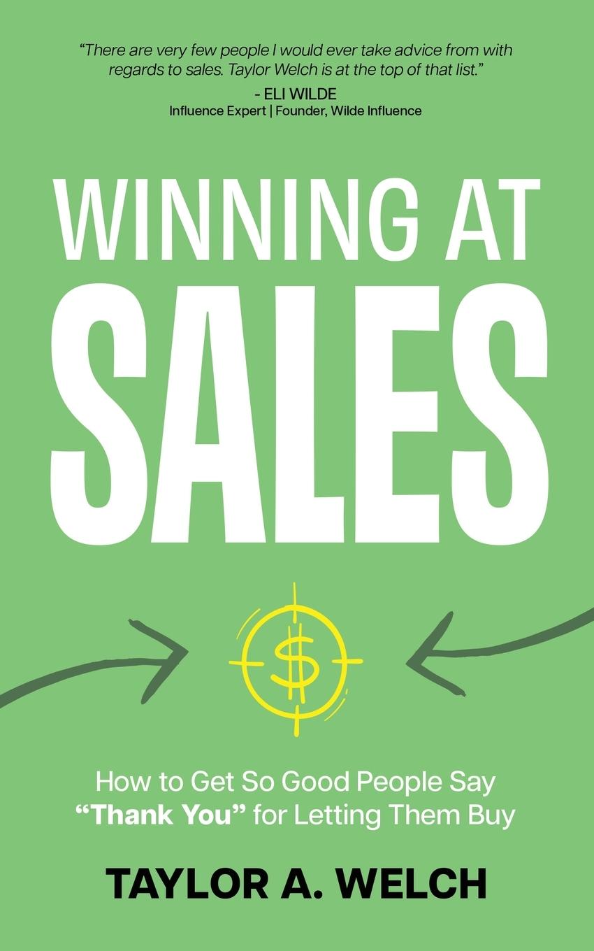 Cover: 9781636985381 | Winning at Sales | Taylor A. Welch | Taschenbuch | Englisch | 2025