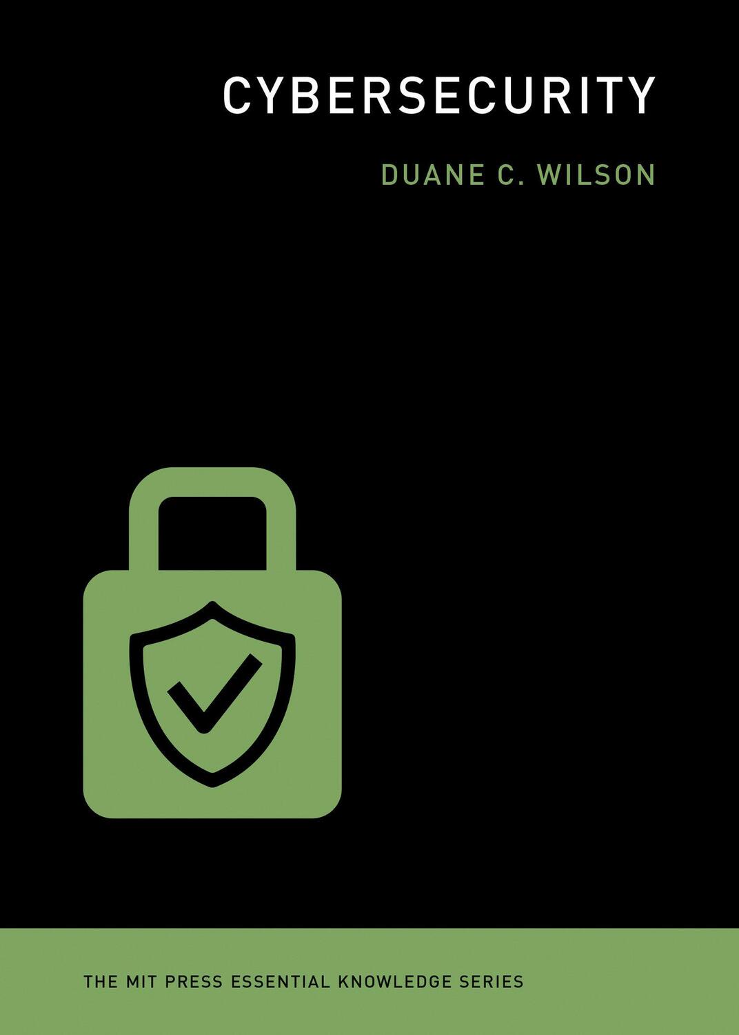 Cover: 9780262542548 | Cybersecurity | Duane C. Wilson | Taschenbuch | Englisch | 2021