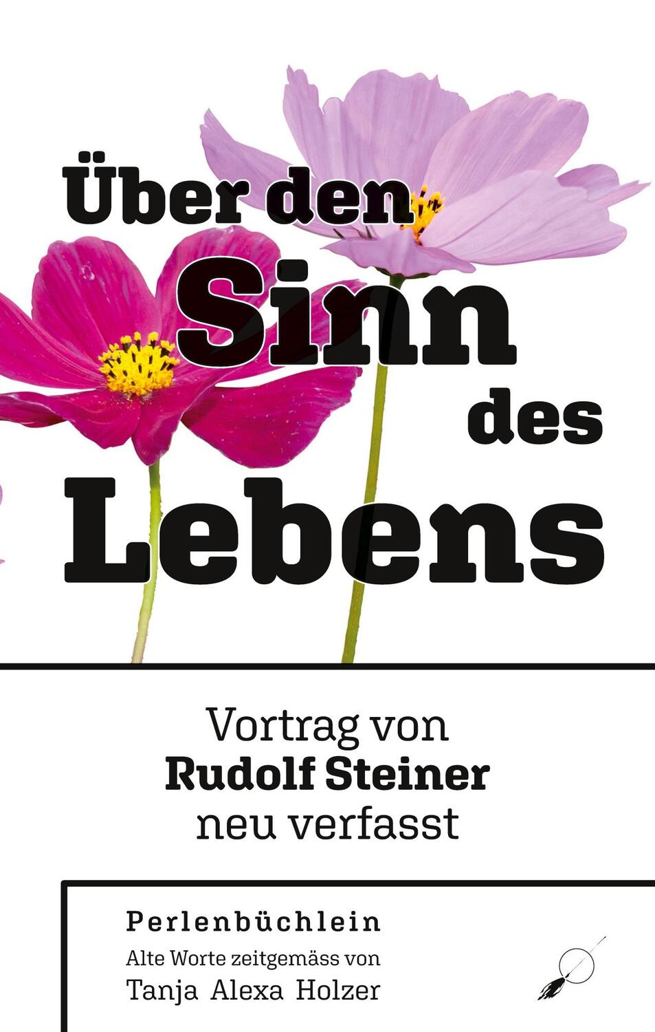 Cover: 9783039230655 | Rudolf Steiner: Über den Sinn des Lebens | Perlenbüchlein | Holzer