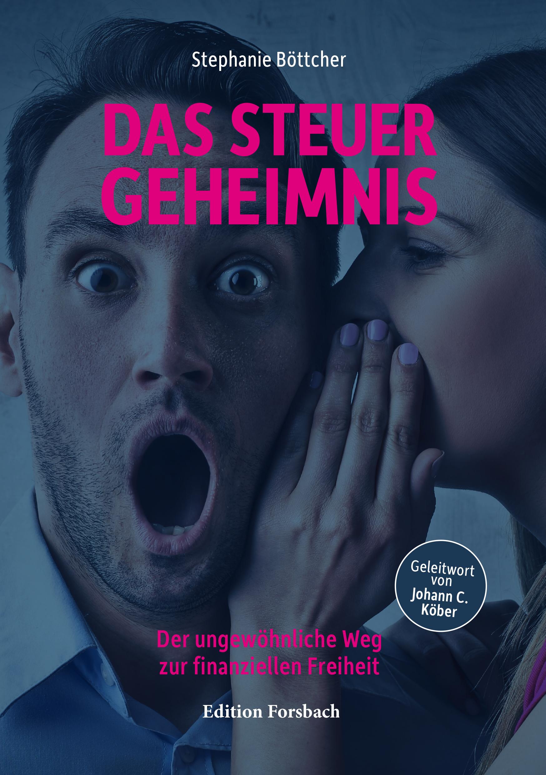 Cover: 9783959041645 | Das Steuergeheimnis | Der ungewöhnliche Weg zur finanziellen Freiheit