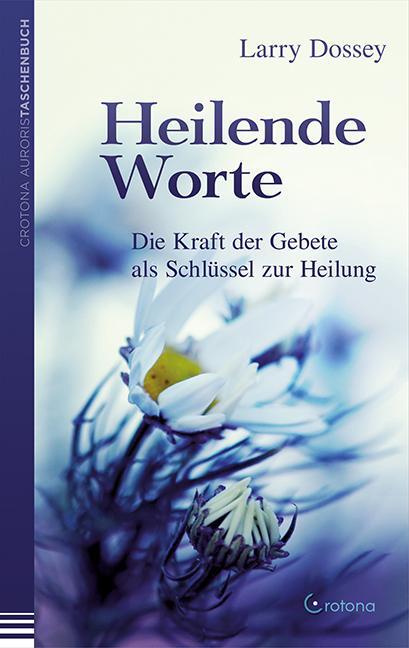 Cover: 9783861910398 | Heilende Worte | Die Kraft der Gebete als Schlüssel zur Heilung | Buch