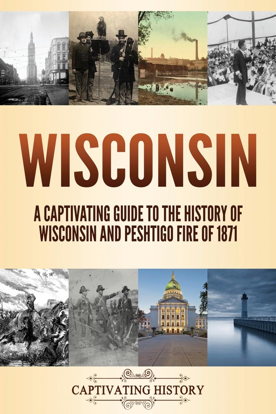 Cover: 9781637160190 | Wisconsin | Captivating History | Taschenbuch | Paperback | Englisch