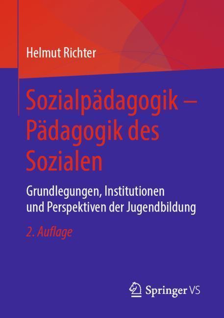 Cover: 9783658232412 | Sozialpädagogik ¿ Pädagogik des Sozialen | Helmut Richter | Buch | xxi