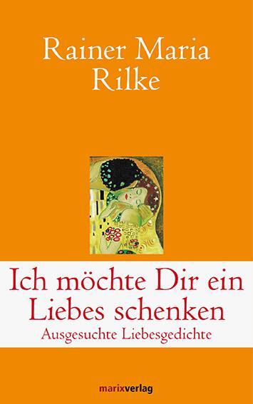 Cover: 9783865393210 | Ich möchte Dir ein Liebes schenken | Ausgesuchte Liebesgedichte | Buch