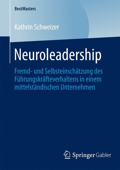 Cover: 9783658083175 | Neuroleadership | Kathrin Schweizer | Taschenbuch | BestMasters | xix