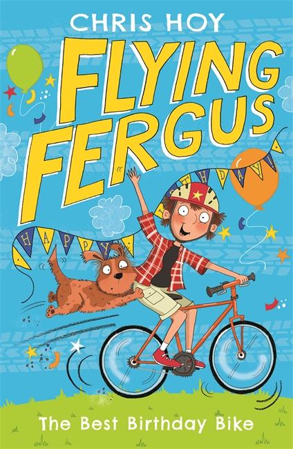 Cover: 9781471405211 | Flying Fergus 1: The Best Birthday Bike | Chris Hoy | Taschenbuch