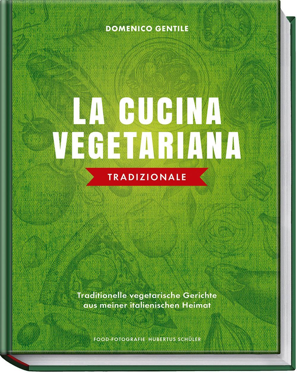 Cover: 9783954533114 | La cucina vegetariana tradizionale | Domenico Gentile | Buch | 192 S.