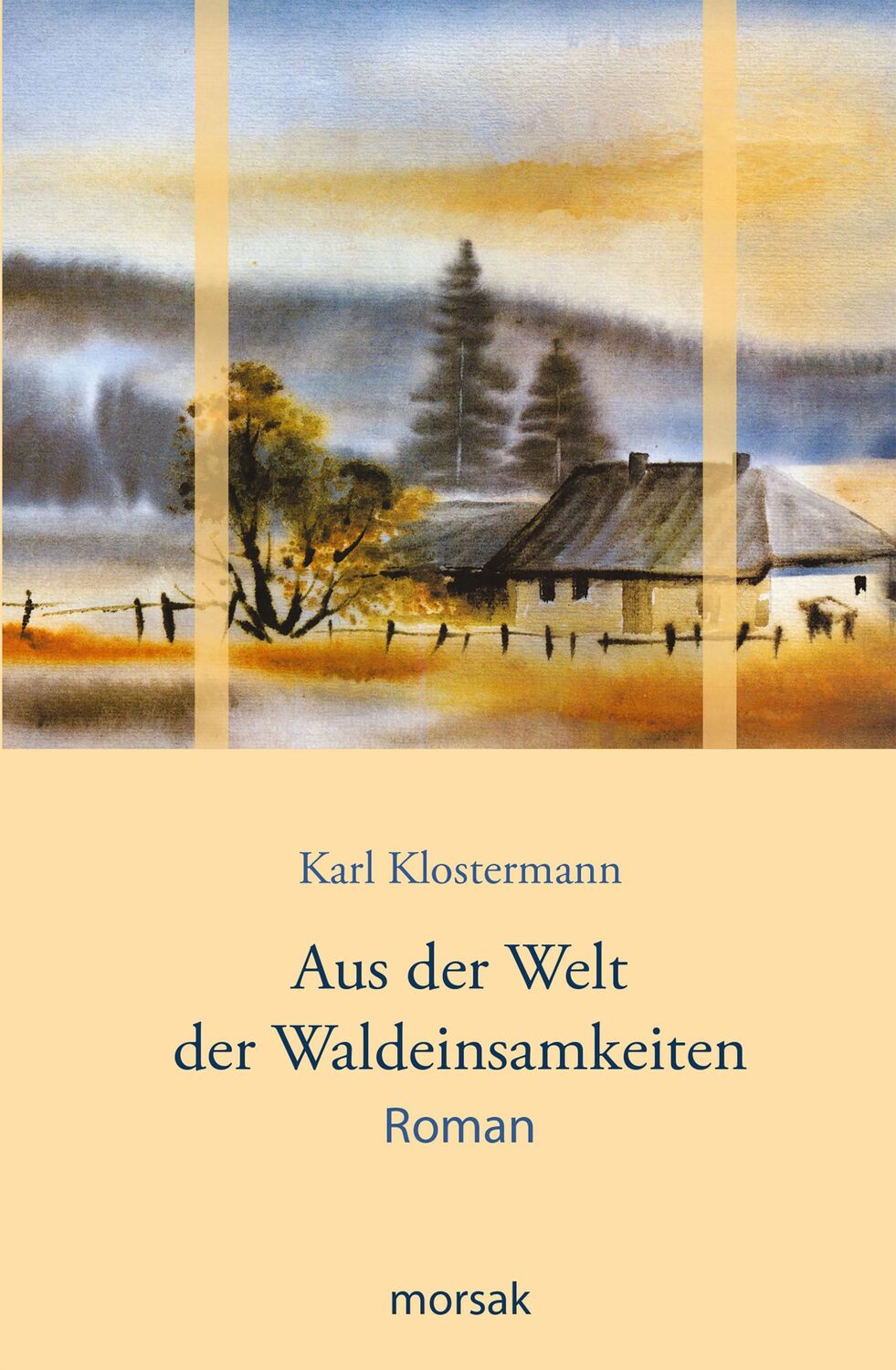 Cover: 9783865120144 | Aus der Welt der Waldeinsamkeiten | Karl Klostermann | Buch | 317 S.