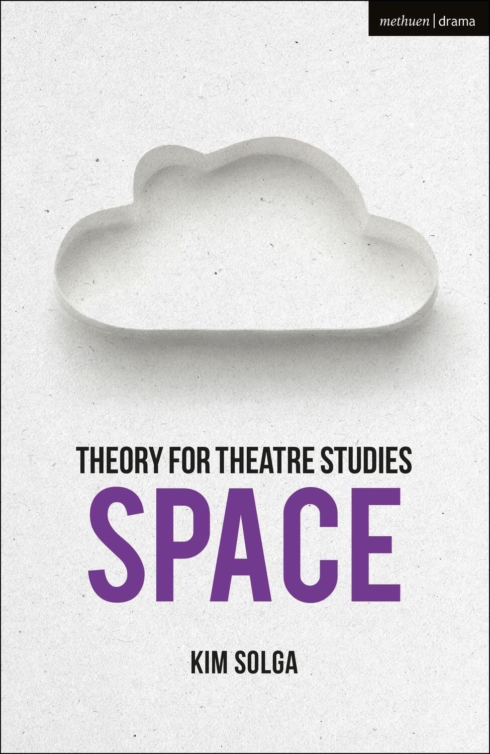 Cover: 9781350006065 | Theory for Theatre Studies: Space | Kim Solga | Taschenbuch | Englisch