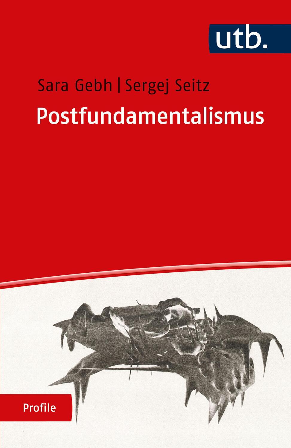 Cover: 9783825263256 | Postfundamentalismus | Sara Gebh (u. a.) | Taschenbuch | Profile (UTB)