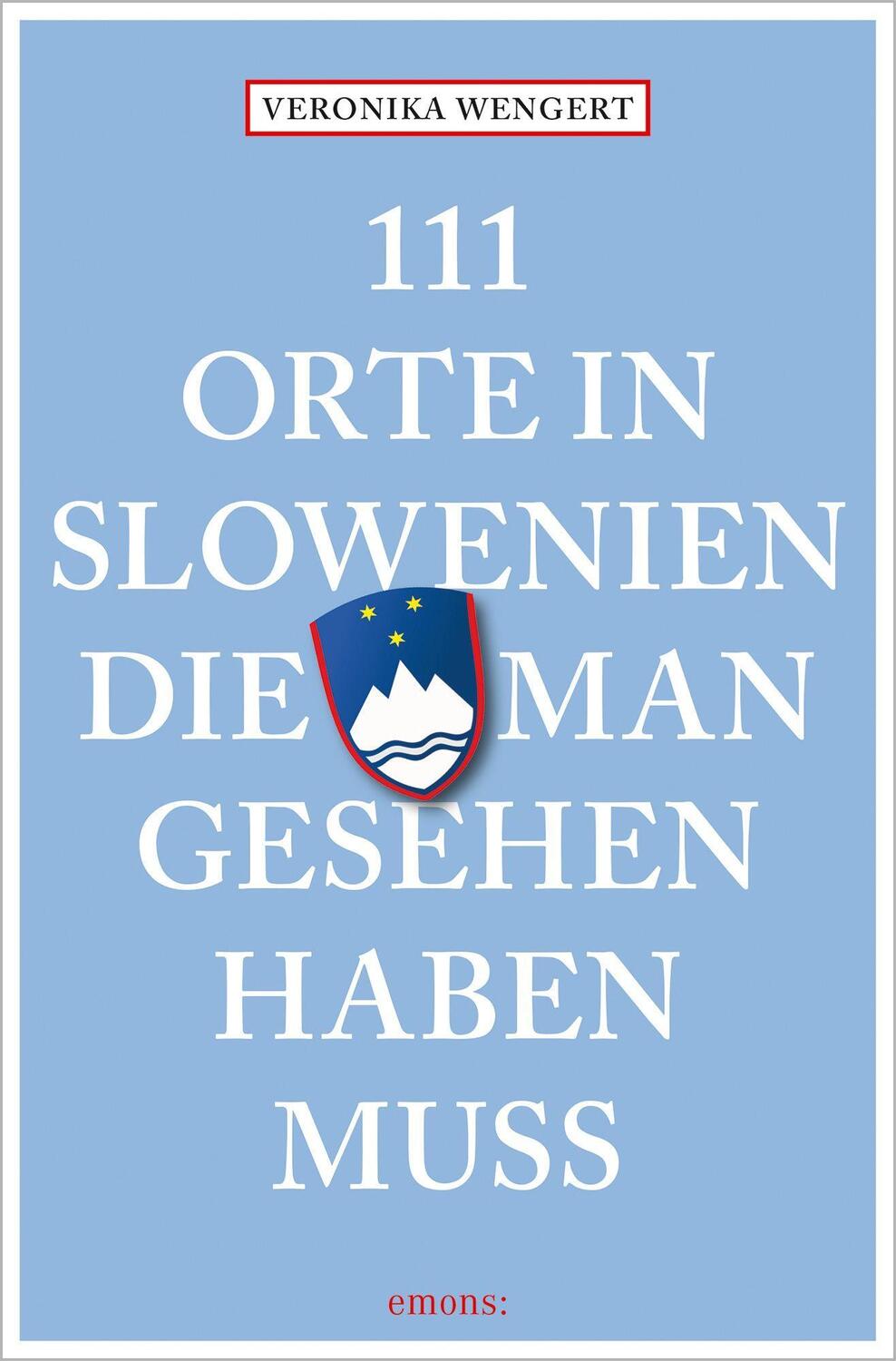 Cover: 9783740810832 | 111 Orte in Slowenien, die man gesehen haben muss | Reiseführer | Buch