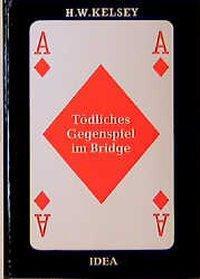 Cover: 9783887930004 | Tödliches Gegenspiel im Bridge | Spiel und Unterhaltung | Kelsey