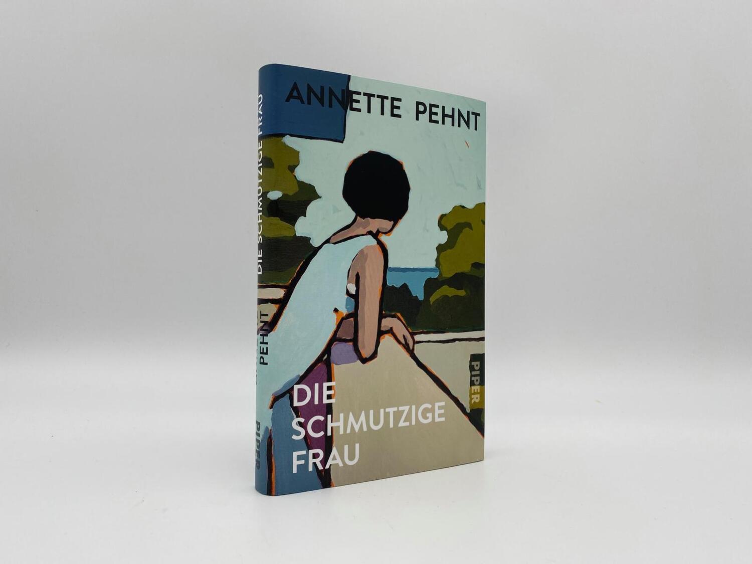 Bild: 9783492071079 | Die schmutzige Frau | Annette Pehnt | Buch | 176 S. | Deutsch | 2023