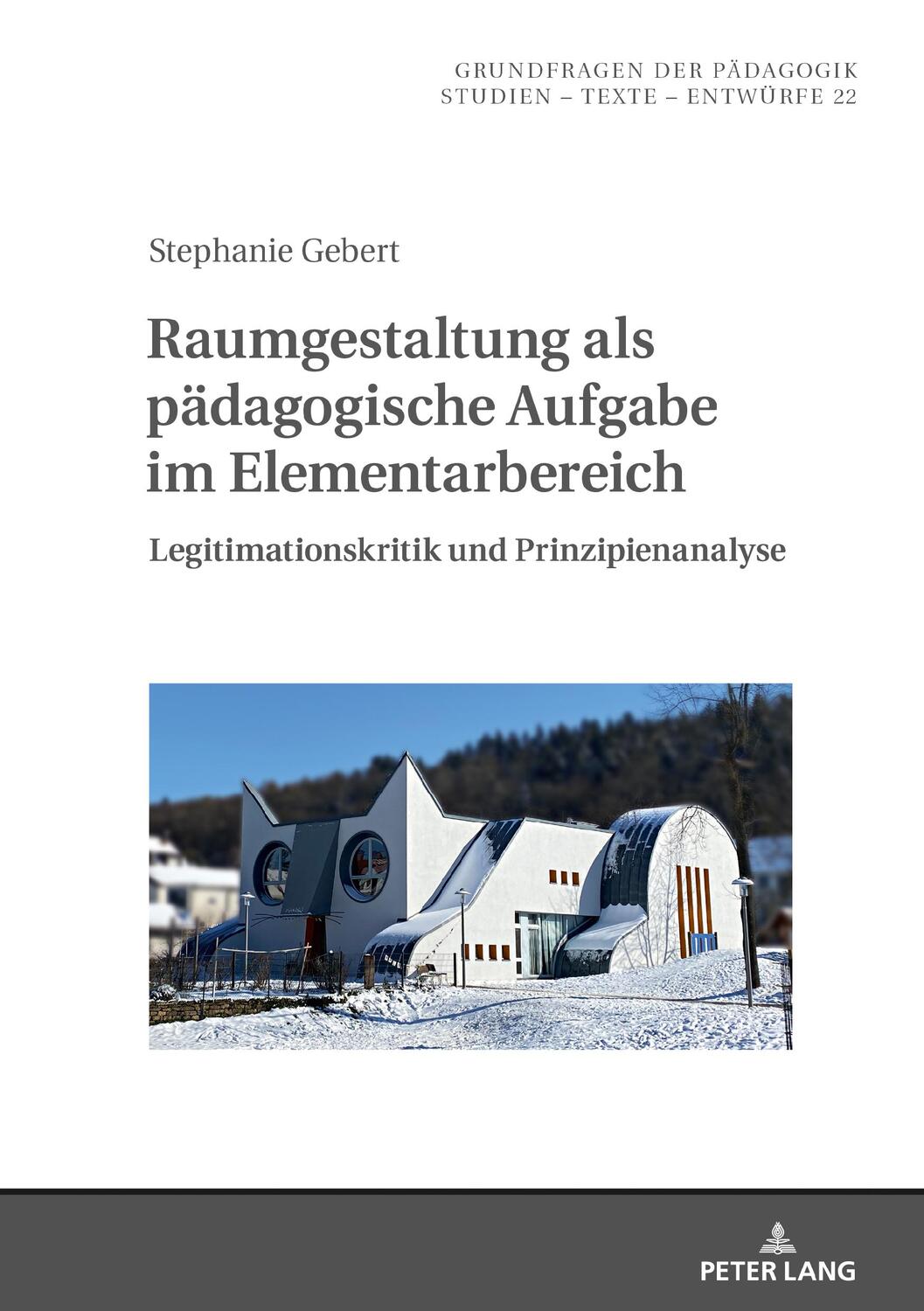 Cover: 9783631852743 | Raumgestaltung als pädagogische Aufgabe im Elementarbereich | Gebert