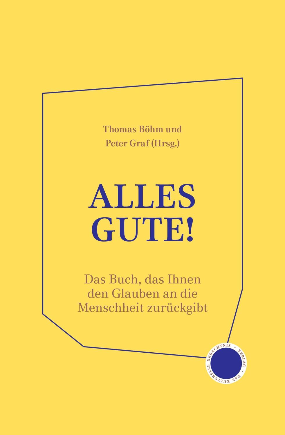 Cover: 9783946990819 | Alles Gute! | Thomas Böhm (u. a.) | Buch | 272 S. | Deutsch | 2024