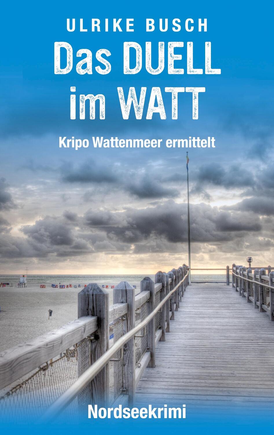 Cover: 9783759730947 | Das Duell im Watt | Nordseekrimi | Ulrike Busch | Taschenbuch | 292 S.